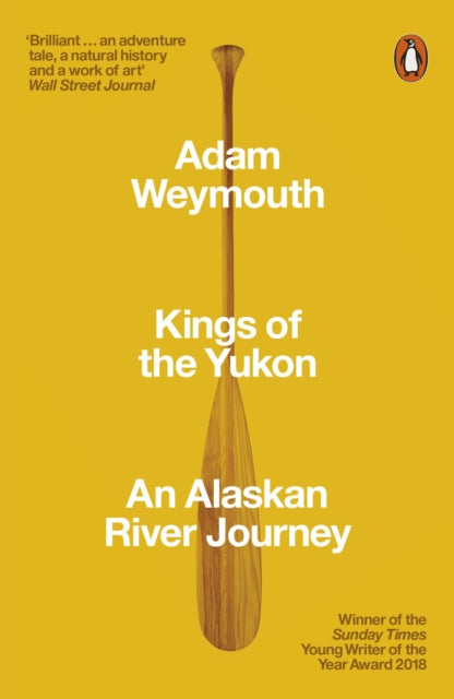 Kings of the Yukon: An Alaskan River Journey