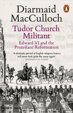 Tudor Church Militant: Edward VI and the Protestant Reformation