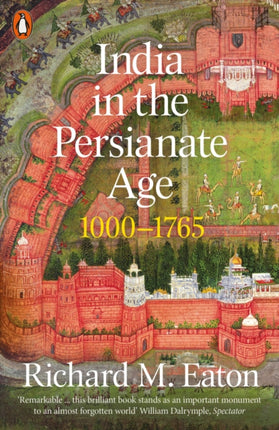 India in the Persianate Age: 1000-1765