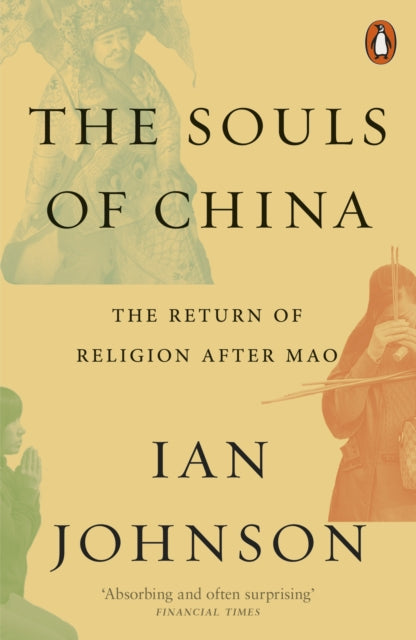 The Souls of China: The Return of Religion After Mao