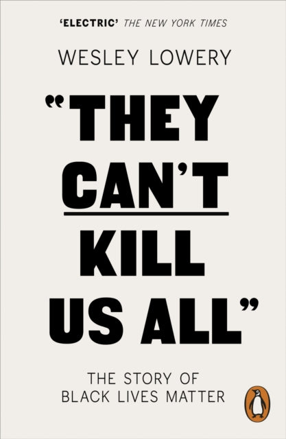 They Can't Kill Us All: The Story of Black Lives Matter