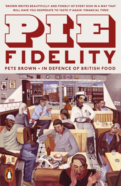 Pie Fidelity: In Defence of British Food