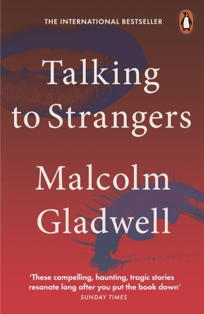 Talking to Strangers: What We Should Know about the People We Don't Know