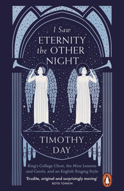 I Saw Eternity the Other Night: King’s College Choir, the Nine Lessons and Carols, and an English Singing Style