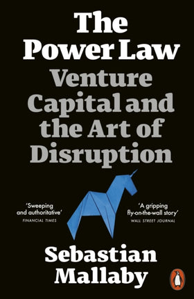 The Power Law: Venture Capital and the Art of Disruption