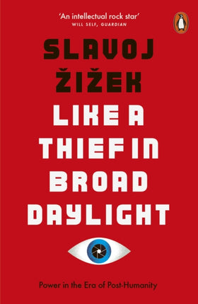 Like A Thief In Broad Daylight: Power in the Era of Post-Humanity