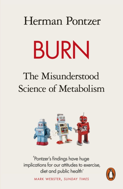 Burn: The Misunderstood Science of Metabolism