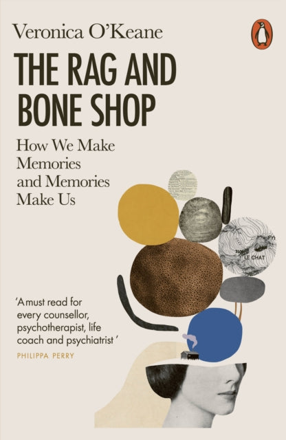 The Rag and Bone Shop: How We Make Memories and Memories Make Us