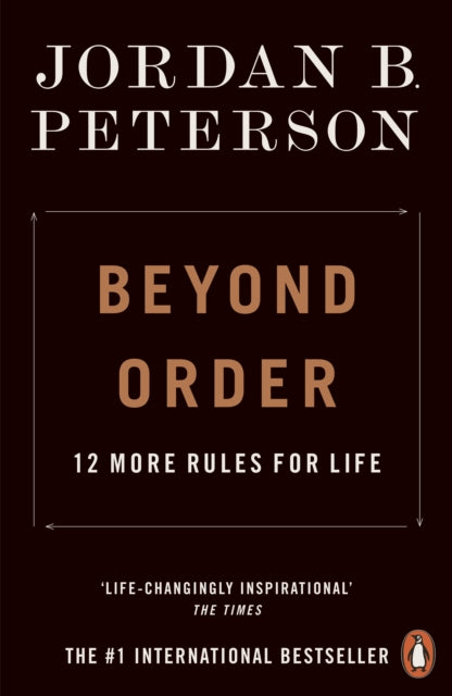 Beyond Order: 12 More Rules for Life