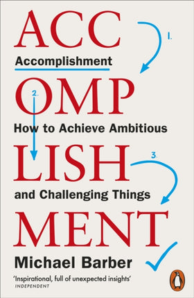 Accomplishment: How to Achieve Ambitious and Challenging Things