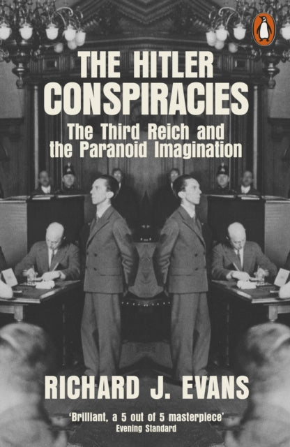 The Hitler Conspiracies: The Third Reich and the Paranoid Imagination