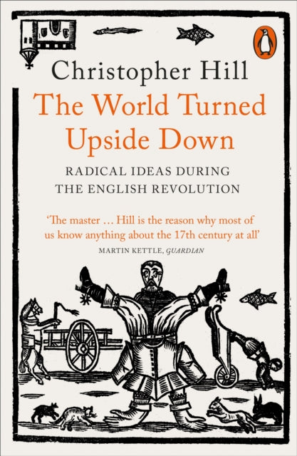 The World Turned Upside Down: Radical Ideas During the English Revolution