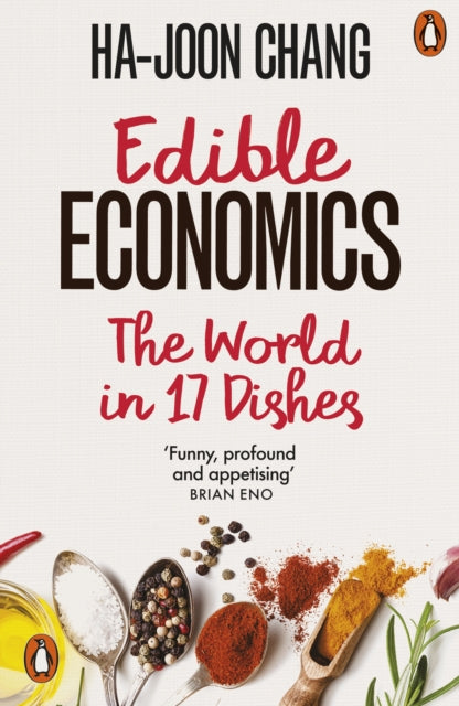 Edible Economics: The World in 17 Dishes