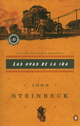 Las uvas de la ira: (Spanish language edition of The Grapes of Wrath)