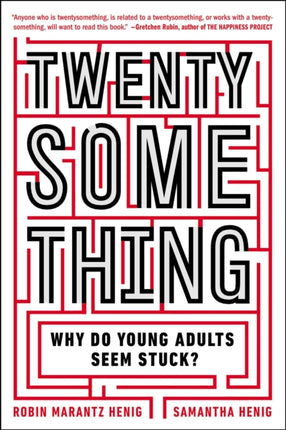 Twentysomething: Why Do Young Adults Seem Stuck?