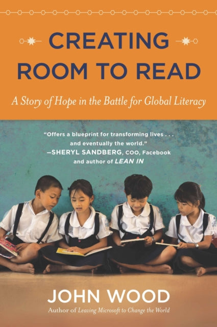 Creating Room to Read: A Story of Hope in the Battle for Global Literacy