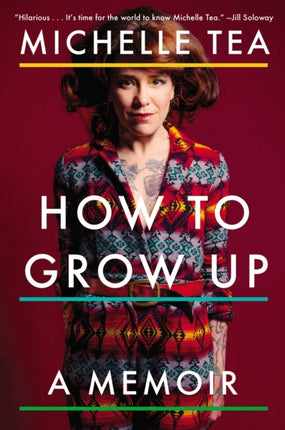 How To Grow Up: A Memoir