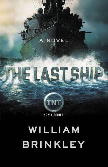 The Last Ship: A Novel