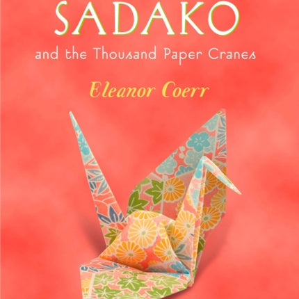 Sadako and the Thousand Paper Cranes (Puffin Modern Classics)