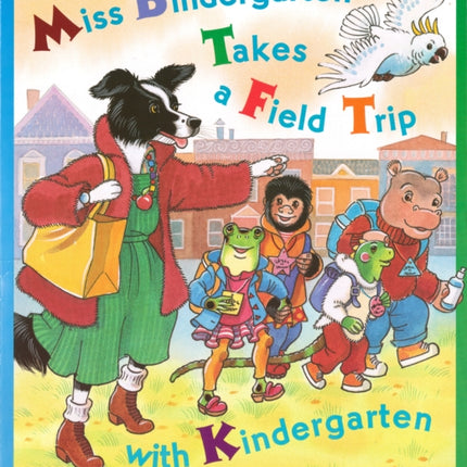 Miss Bindergarten Takes a Field Trip with Kindergarten