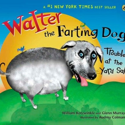 Walter the Farting Dog: Trouble At the Yard Sale