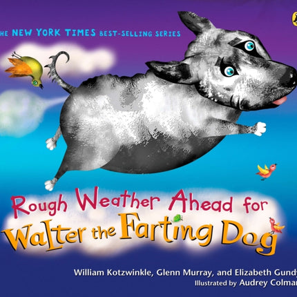 Rough Weather Ahead for Walter the Farting Dog