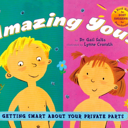 Amazing You!: Getting Smart About Your Private Parts