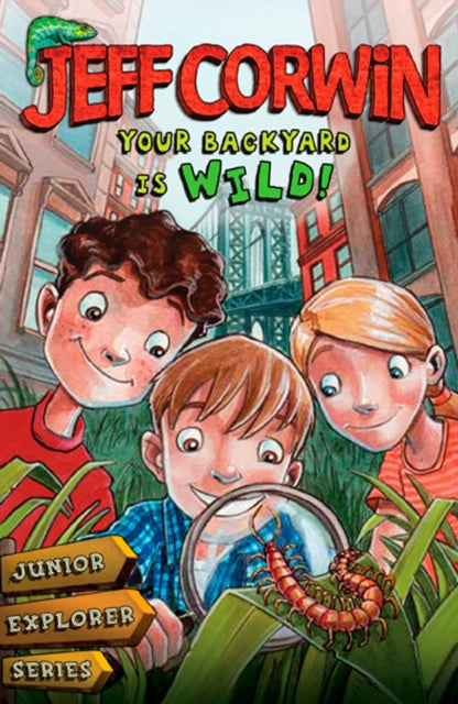 Your Backyard Is Wild: Junior Explorer Series Book 1