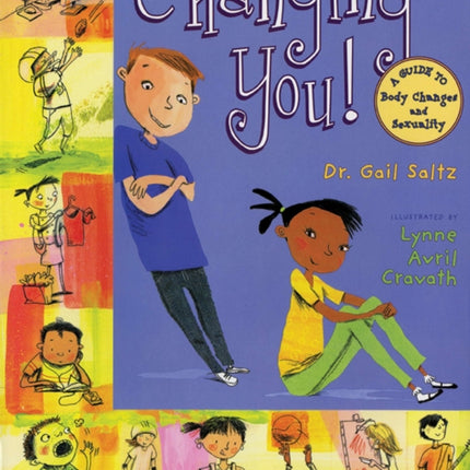 Changing You!: A Guide to Body Changes and Sexuality