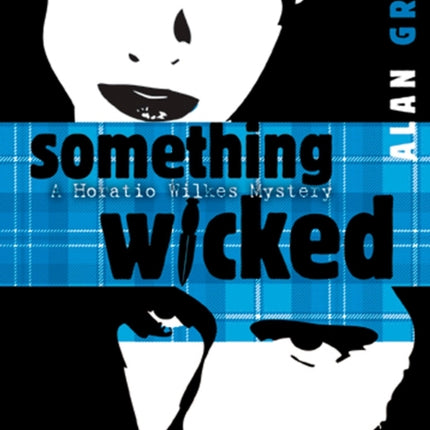 Something Wicked A Horatio Wilkes Mystery