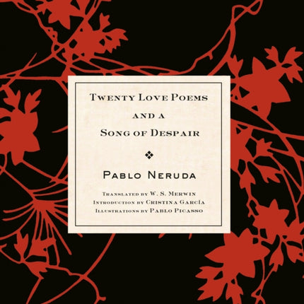 Twenty Love Poems and a Song of Despair: (Dual-Language Penguin Classics Deluxe Edition)