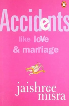 Accidents Like Love & Marriage