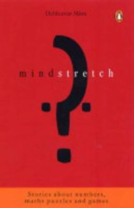 Mindstretch: Stories About Numbers, Maths Puzzles and Games