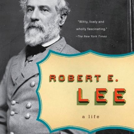 Robert E Lee A Life Penguin Lives Biographies