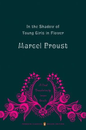 In the Shadow of Young Girls in Flower: In Search of Lost Time, Volume 2 (Penguin Classics Deluxe Edition)