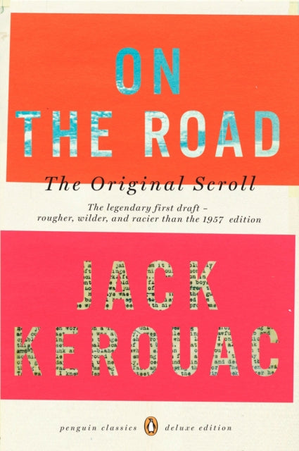 On the Road: the Original Scroll: (Penguin Classics Deluxe Edition)