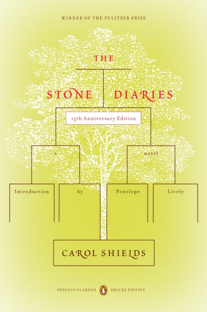 The Stone Diaries: Pulitzer Prize Winner (Penguin Classics Deluxe Edition)