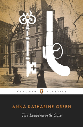 The Leavenworth Case Penguin Classics