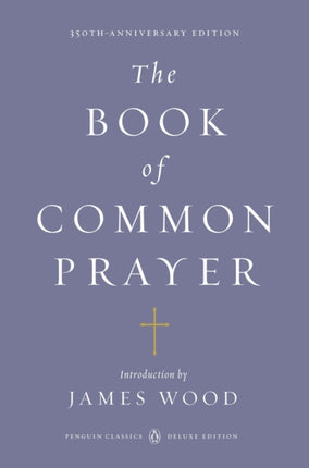 The Book of Common Prayer (Penguin Classics Deluxe Edition)