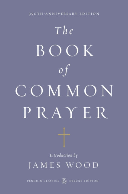 The Book of Common Prayer (Penguin Classics Deluxe Edition)