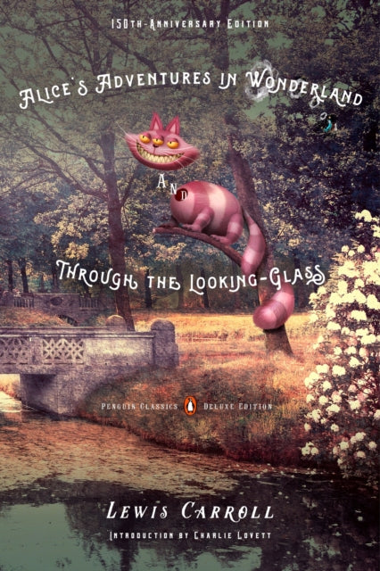 Alice's Adventures in Wonderland and Through the Looking-Glass