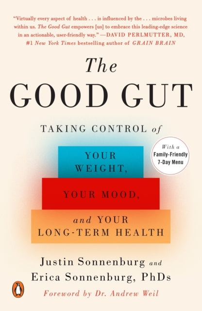 The Good Gut: Taking Control of Your Weight, Your Mood, and Your Long-term Health