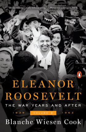 Eleanor Roosevelt Volume 3 The War Years and