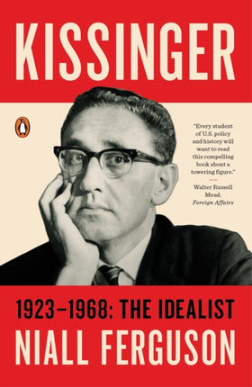 Kissinger: 1923-1968: The Idealist