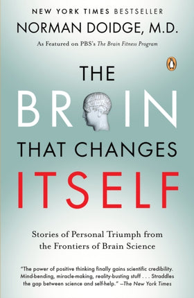 The Brain That Changes Itself: Stories of Personal Triumph from the Frontiers of Brain Science