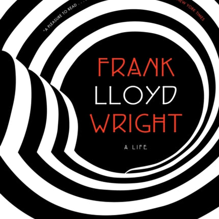 Frank Lloyd Wright: A Life