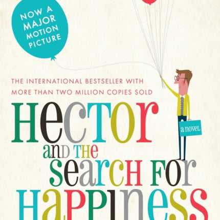 Hector and the Search for Happiness: A Novel