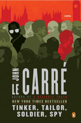 Tinker, Tailor, Soldier, Spy: A George Smiley Novel