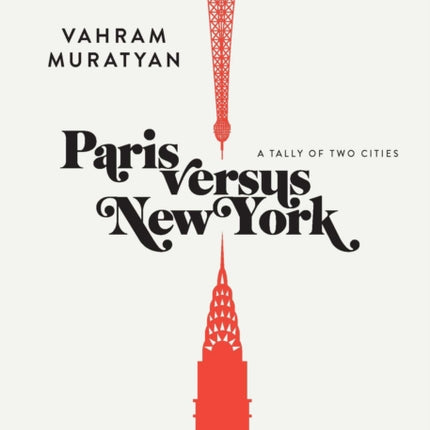 Paris Versus New York: A Tally of Two Cities