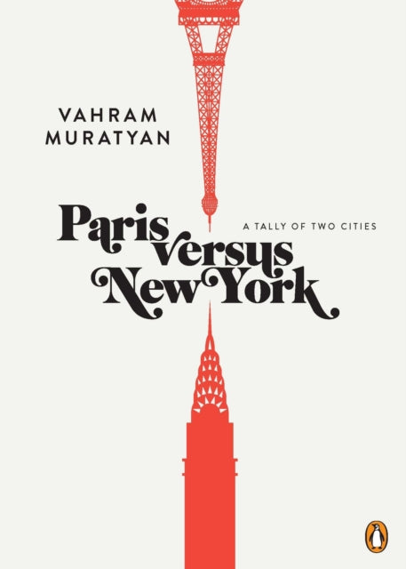 Paris Versus New York: A Tally of Two Cities